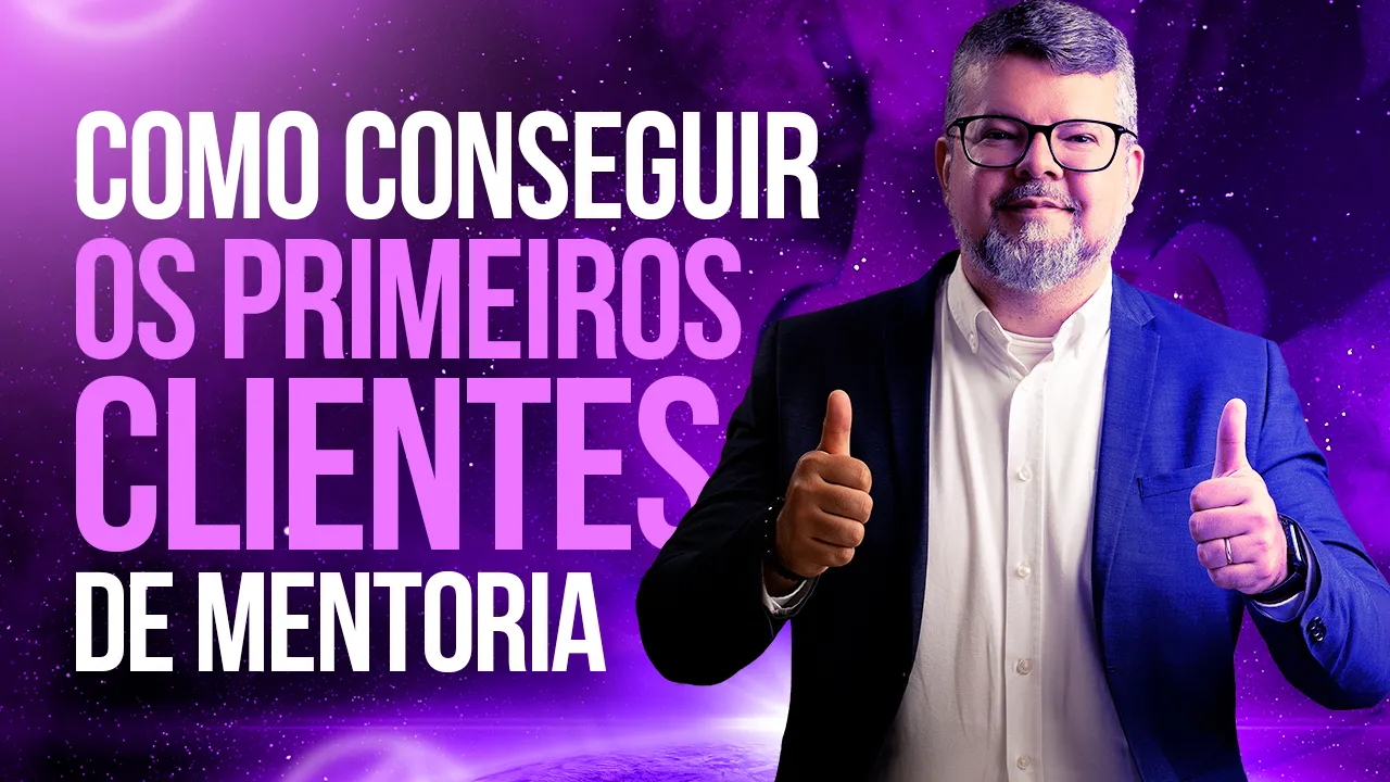 Como conseguir os primeiros clientes de mentoria