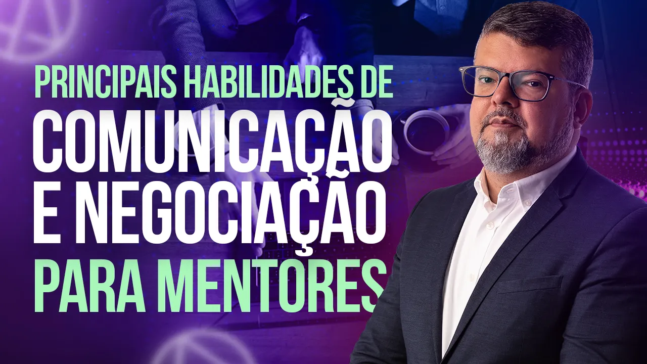 Principais habilidades de comunicação e negociação para mentores