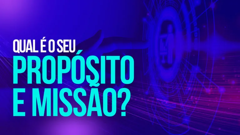 Propósito e missão: andam juntos?