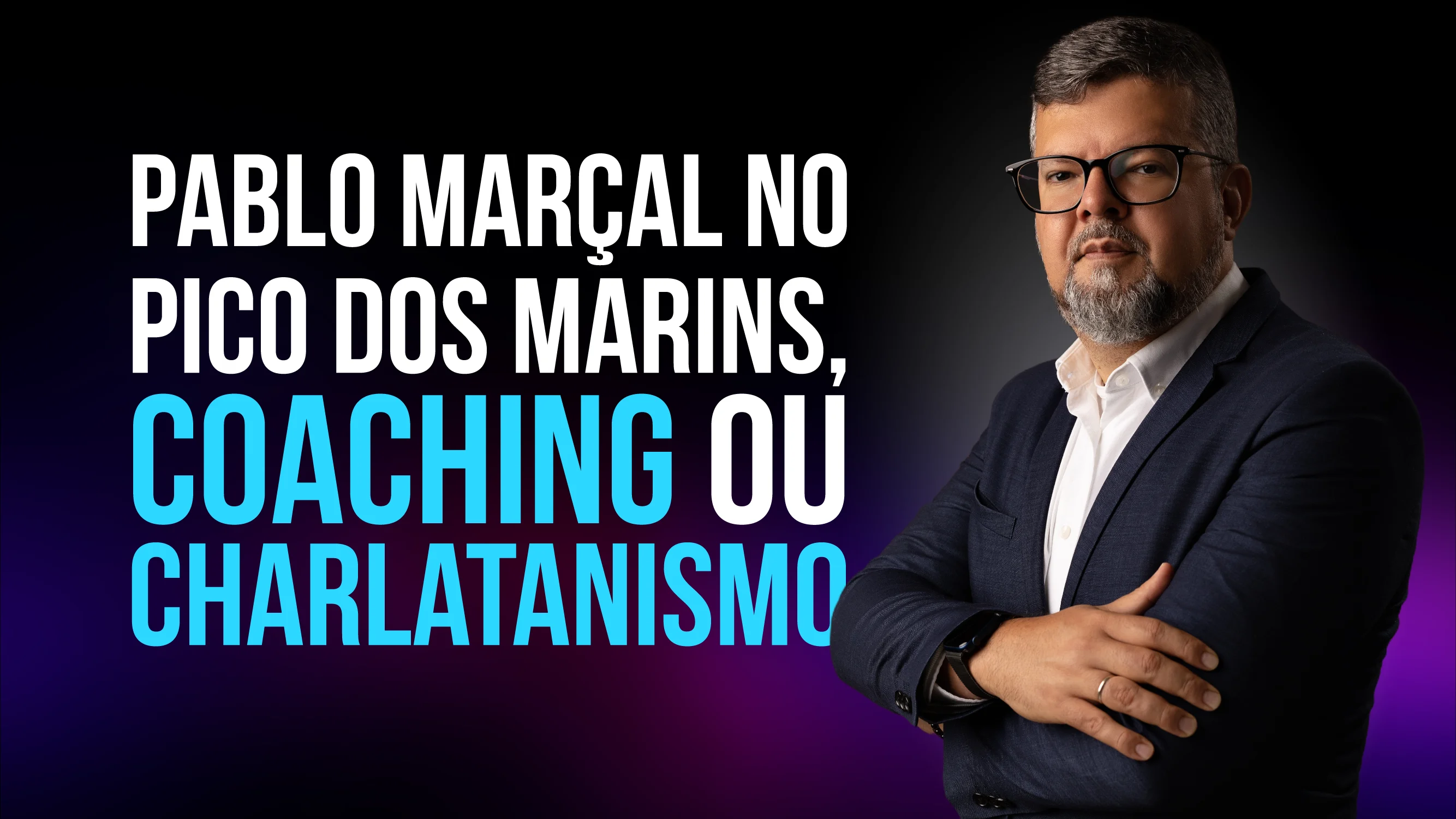 Pablo Marçal no Pico dos Marins, Coaching ou Charlatanismo