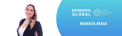 Cases de Sucesso Global: Mentora Renata Maia