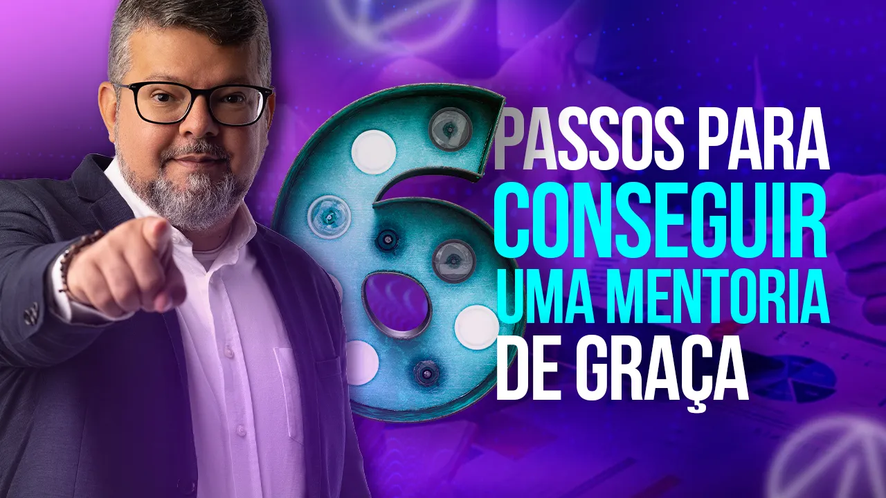 Mentoria de graça: 6 passos para conseguir