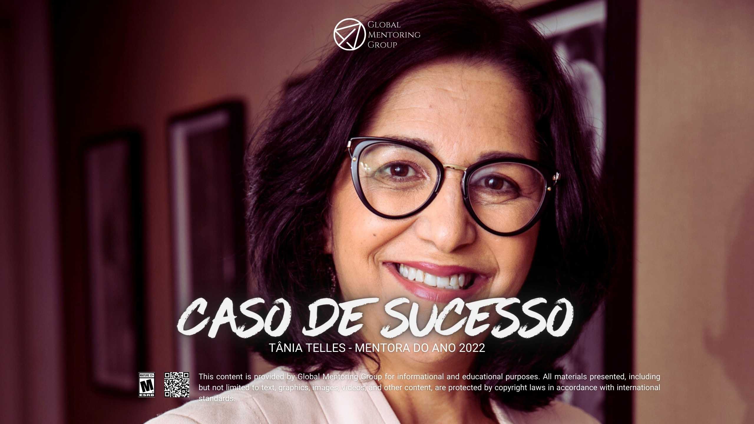 Estudo de Caso: Tânia Telles - Transformação e Liderança Global na Mentoria