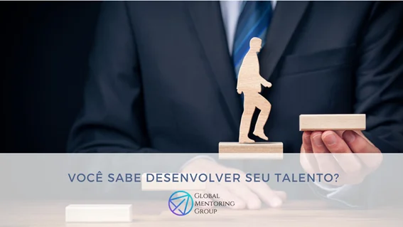 Você sabe desenvolver seu talento?