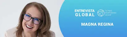Cases de Sucesso Global: Mentora Magna Regina